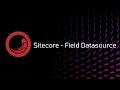 Sitecore - Field Datasource
