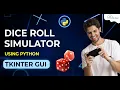 Create Dice Roll Simulation Using Python - Tkinter GUI Python Project
