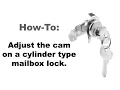 Adjusting the Cam on a Cylinder Type Mailbox Lock