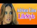 Adriana Lima Life Style Boyfriend Husband Net worth House Car Height Weight age Biography-2018