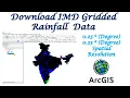 How to download IMD gridded rainfall data Open NetCDF rainfall data in ArcMap