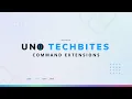 Command Extensions Uno Tech Bites