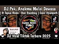 Download Lagu DJ PAK, ANAKMU MULAI DEWASA, SUDAH MULAI MALU || DJ DI TEPIAN RINDU DJIAMPUTH - COVER VIRAL TIKTOK