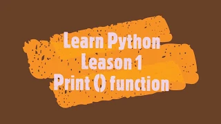 Python Lesson 1 Print function