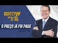 Download Lagu Show da Fé | O preço já foi pago | RR Soares