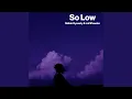 Download Lagu So Low