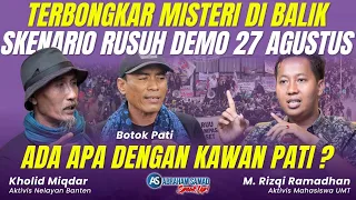 Terbongkar Misteri di Balik Skenario Rusuh Demo 27 Agustus. Ada Apa Dengan Kawan Pati? | #SPEAKUP