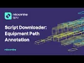 Micromine Spry Tech Tips Script Downloader - Equipment Path Annotation