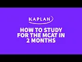 How to Study for the MCAT in 2 Months
