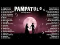 PAMPATULOG | ROMANTIC LOVE SONGS | COMPILATION | NON STOP MUSIC | LOVE SONGS 70s, 80s & 90s