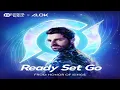 Ready Set Go (from Honor Of Kings)