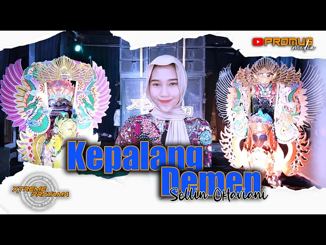 Download MP3 KEPALANG DEMEN -  SELLIN OKTAVIANI || SINGA DANGDUT X-TREME PRATAMA OLD COVER 2024