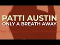 Download Lagu Patti Austin - Only A Breath Away (Official Audio)