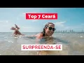 7 MELHORES PRAIAS do CEARA para conhecer LOGO