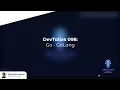 DevTalles 098:  Go - GoLang Mp3 Song Download