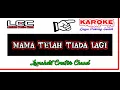 Download Lagu KAROKE MAMA TELAH TIADA LAGI || Lagu Paling Sedih || Lamaholot Creative Chanel ( LCC )