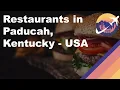 Restaurants in Paducah Kentucky - USA