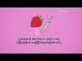 Troye Sivan - Strawberries & Cigarettes (Myanmar Sub)