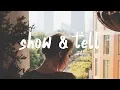 Said The Sky - Show \u0026 Tell (Lyric Video) ft. Claire Ridgely