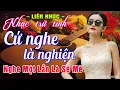 Download Lagu LK Nhạc BOLERO Trữ Tình MỚI NHẤT HAY NHẤT ➤Giọng Ca Đặc Biệt 2025, Nhạc Vàng Xưa Chọn Lọc CỰC ÊM TAI