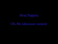 Meat Puppets - Oh, Me (alternate version)