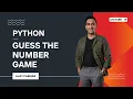Python Guess the Number Game Lecture 19 Python Data Analytics