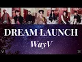Download Lagu WayV (威神V) - Dream Launch (梦想发射计划) [Coded Lyrics - ENG In-Depth Trans|Rom|CHN]