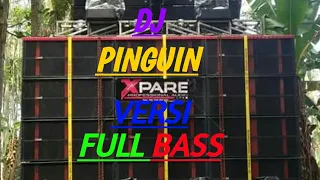 dj pinguin full bass version