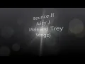 Bounce It - Juicy J (Wale, Trey Songz)
