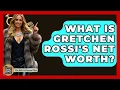 What Is Gretchen Rossi s Net Worth - The Rich And Famous Files