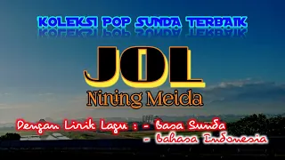Download [Lirik \u0026 Terjemah Lagu Pop Sunda] JOL - NINING MEIDA MP3