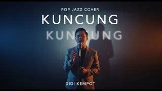 kuncung didi kempot pop jazz cover by cover suara