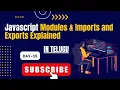 Day-15 JavaScript Modules Imports Exports Explained in Telugu Simplified for Beginners