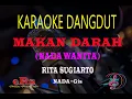 Download Lagu Karaoke Makan Darah Nada Wanita - Rita Sugiarto (Karaoke Dangdut Tanpa Vocal)