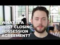 What Is a Post Closing Possession Agreement in NYC Real Estate