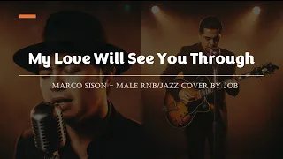 my love will see you through marco sison male rnb jazz cover lyric video 