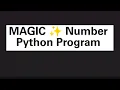 MAGIC Number Python program