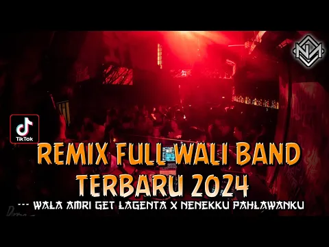 Download MP3 REMIX FULL WALI BAND TERBARU 2024 ‼️ WALA AMRI GET LAGENTA X NENEKKU PAHLAWANKU