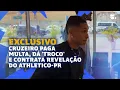 Download Lagu EXCLUSIVO: CRUZEIRO PAGA MULTA, DÁ 'TROCO' E CONTRATA REVELAÇÃO DO ATHLETICO-PR