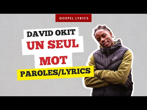 Download MP3 David Okit - Un seul mot (Paroles)