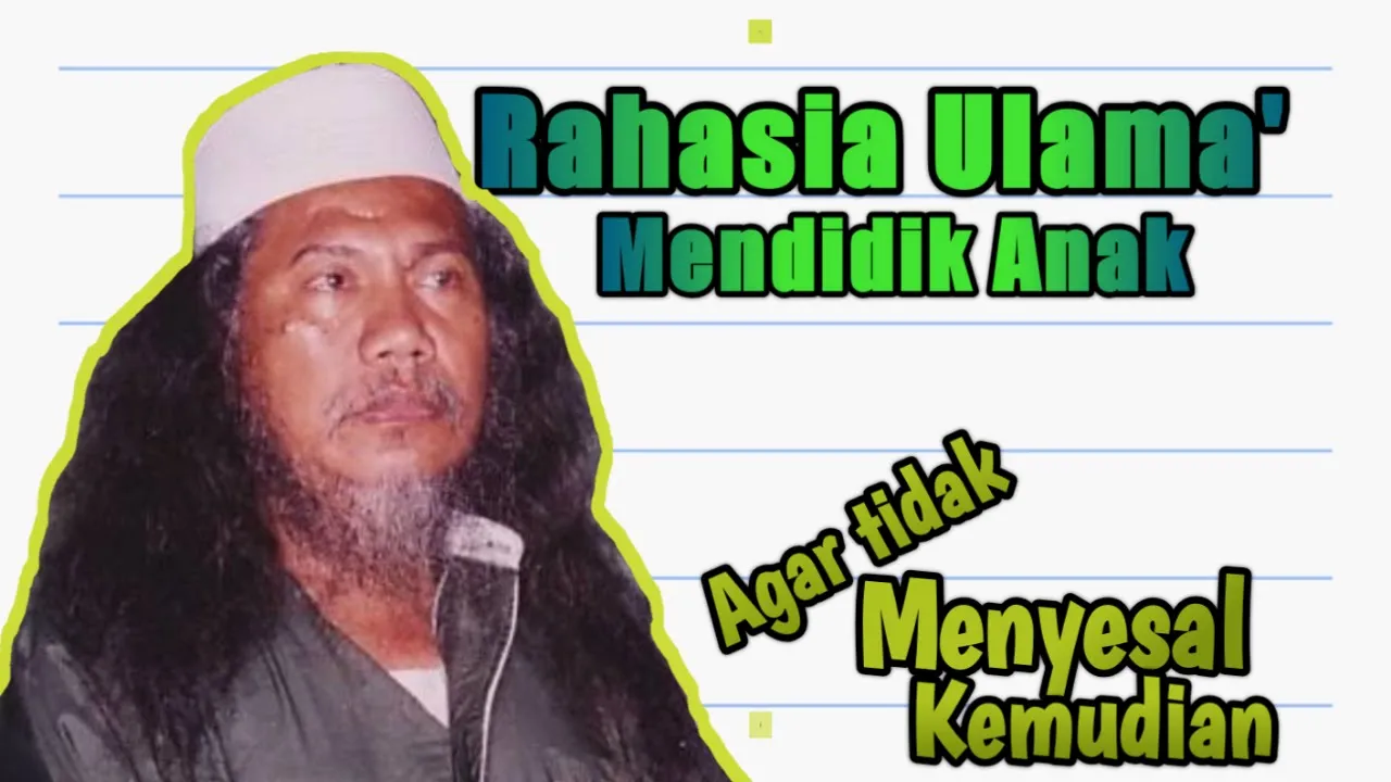 Gus Maksum Lirboyo Rahasia Ulama' Mendidik  Anak