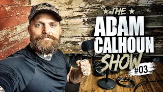 Adam Caloum - The Adam Calhoun Show #3