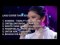 Download Lagu Tiara Idol ( Lagu Cover Full Album ) Terbaru 2020