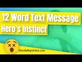 12 Word Text Message and a Hero s Instinct