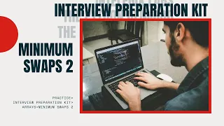 8 HackerRank Interview Preparation Kit Arrays Minimum Swaps 2