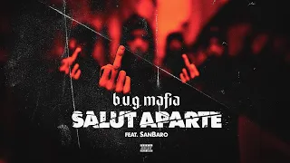 B.U.G. Mafia x SanBaro - Salut Aparte