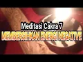 Lagu Musik Meditasi 4 : MEMBERSIHKAN DIRI DARI ENERGI NEGATIVE