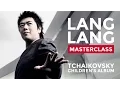 Download Lagu Lang Lang Masterclass at the Royal College of Music: Tchaikovsky's Children's Album