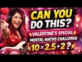 Mental Maths Speed Test Continuous Arithmetic Valentine s Girlband Special Math Mayhem