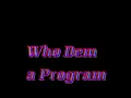 Papa San Who Dem A Program